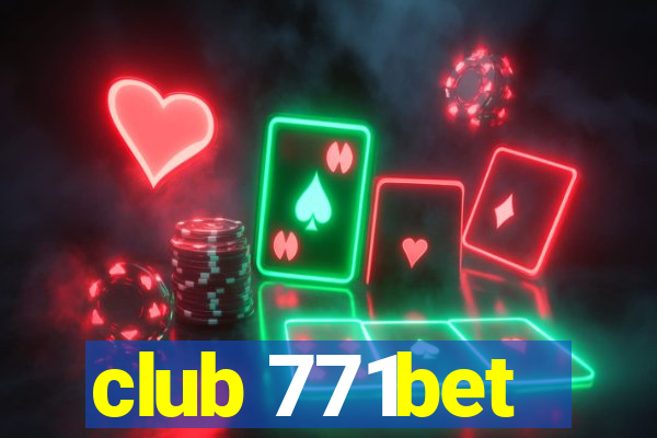 club 771bet